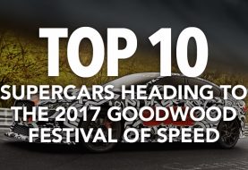 Top 10 Supercars Heading to the 2017 Goodwood Festival of Speed